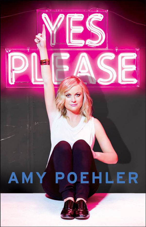 Amy Poehler Memoir Yes Please